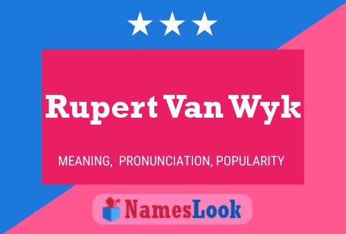 Pôster do nome Rupert Van Wyk