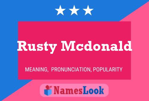 Pôster do nome Rusty Mcdonald