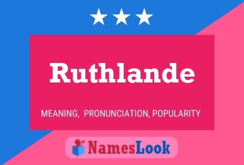 Pôster do nome Ruthlande