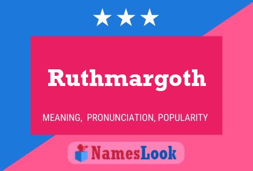 Pôster do nome Ruthmargoth