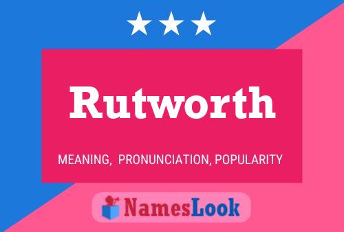 Pôster do nome Rutworth