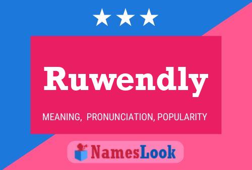 Pôster do nome Ruwendly