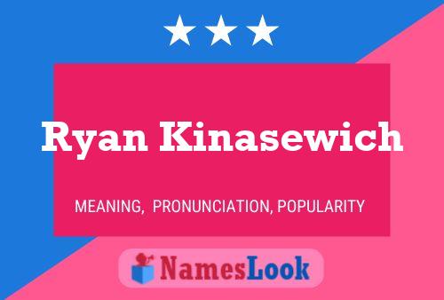 Pôster do nome Ryan Kinasewich