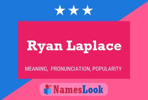 Pôster do nome Ryan Laplace