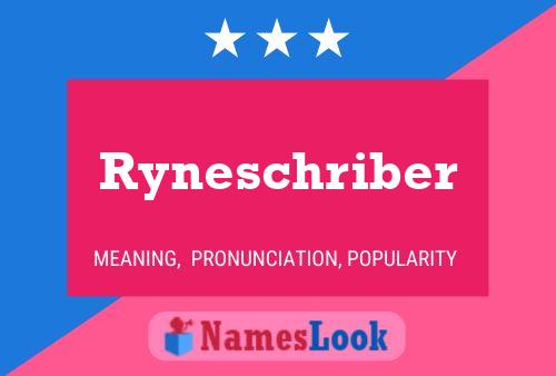 Pôster do nome Ryneschriber