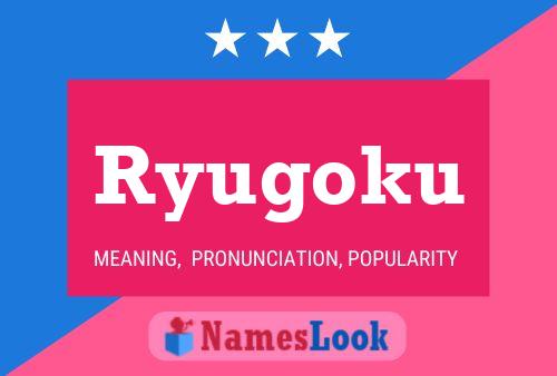 Pôster do nome Ryugoku