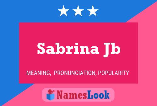 Pôster do nome Sabrina Jb