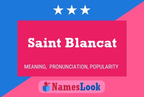 Pôster do nome Saint Blancat