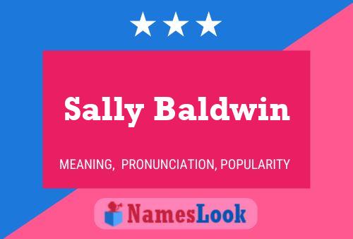 Pôster do nome Sally Baldwin