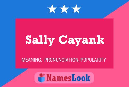 Pôster do nome Sally Cayank