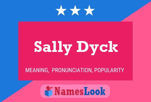 Pôster do nome Sally Dyck