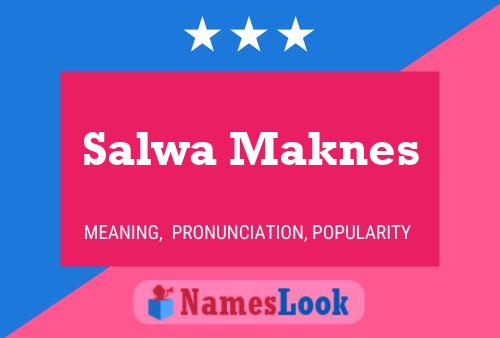 Pôster do nome Salwa Maknes