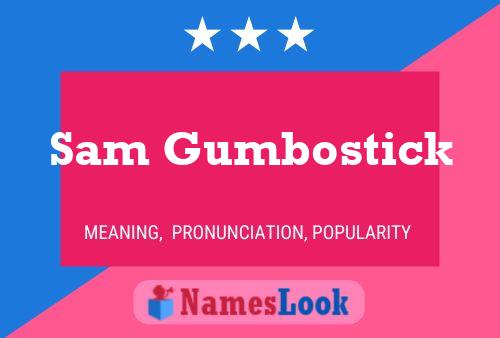 Pôster do nome Sam Gumbostick