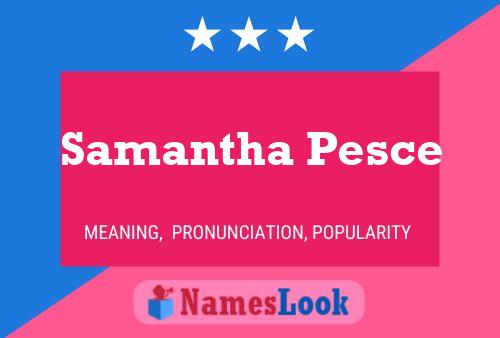 Pôster do nome Samantha Pesce