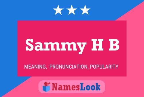 Pôster do nome Sammy H B