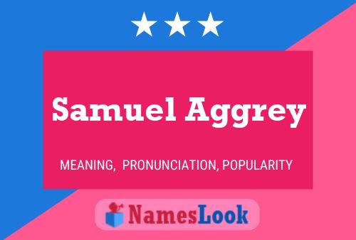 Pôster do nome Samuel Aggrey