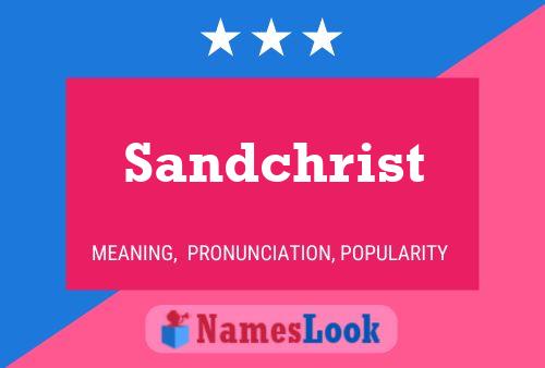 Pôster do nome Sandchrist