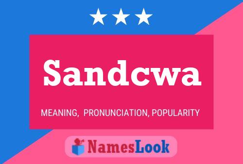 Pôster do nome Sandcwa