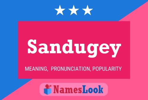 Pôster do nome Sandugey