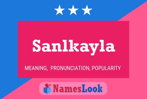 Pôster do nome Sanlkayla