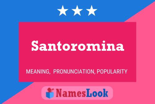 Pôster do nome Santoromina