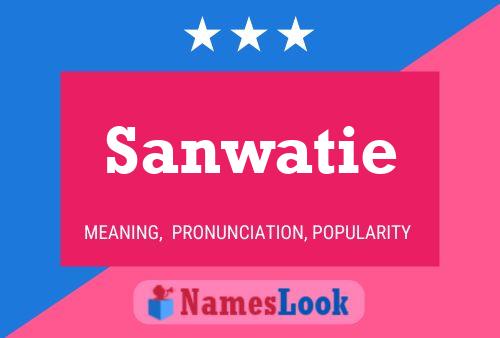 Pôster do nome Sanwatie