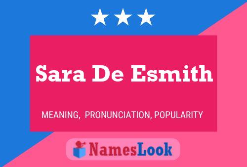 Pôster do nome Sara De Esmith