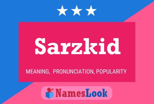 Pôster do nome Sarzkid