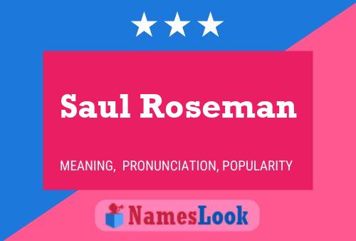 Pôster do nome Saul Roseman