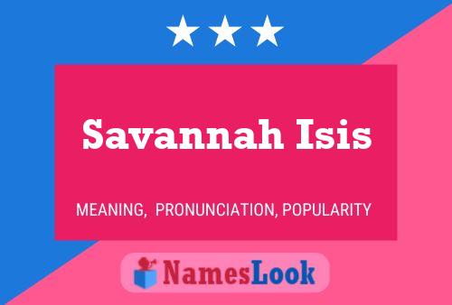 Pôster do nome Savannah Isis