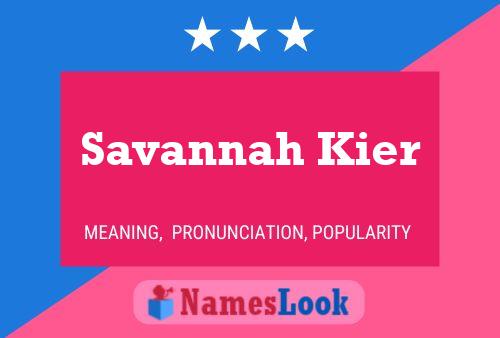 Pôster do nome Savannah Kier