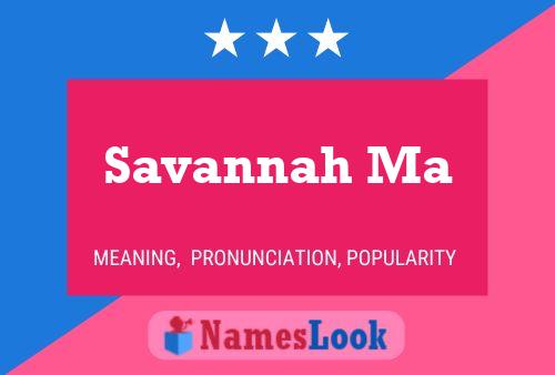 Pôster do nome Savannah Ma