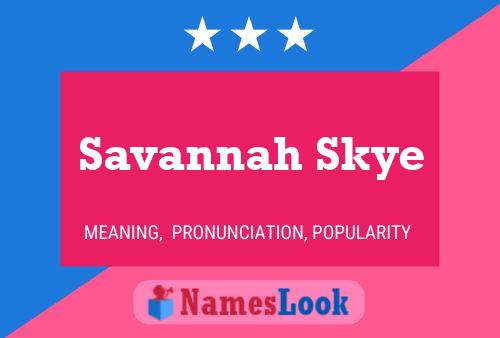 Pôster do nome Savannah Skye