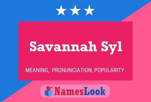 Pôster do nome Savannah Syl