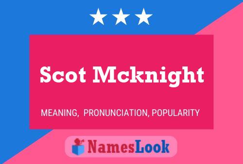 Pôster do nome Scot Mcknight