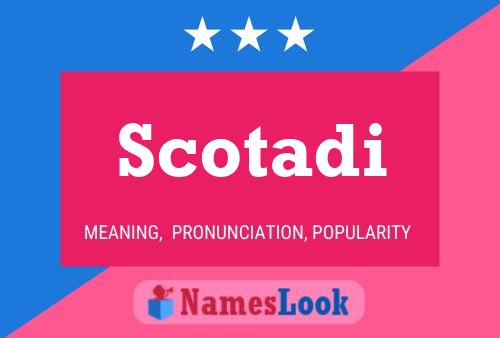 Pôster do nome Scotadi