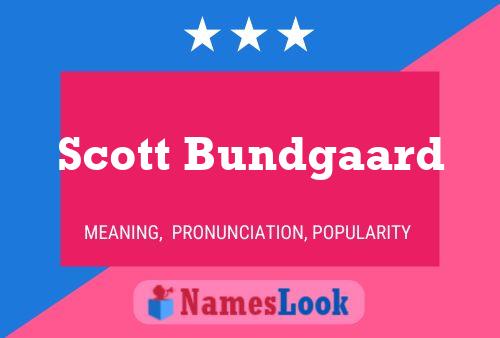 Pôster do nome Scott Bundgaard