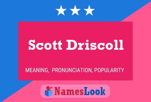 Pôster do nome Scott Driscoll