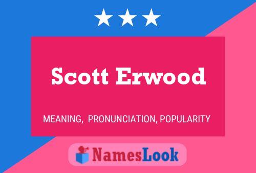 Pôster do nome Scott Erwood