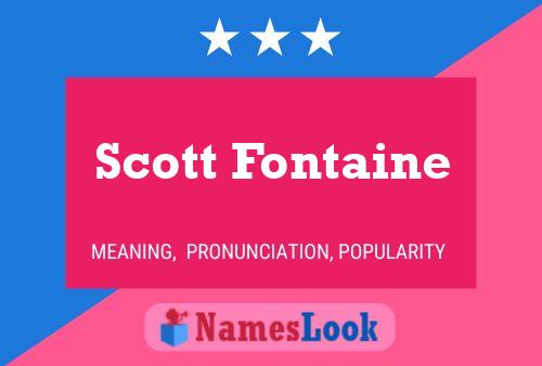 Pôster do nome Scott Fontaine