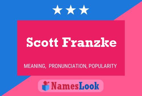 Pôster do nome Scott Franzke