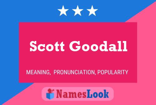 Pôster do nome Scott Goodall