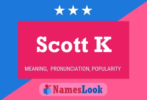 Pôster do nome Scott K