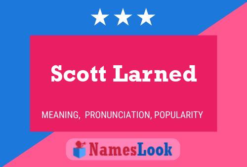 Pôster do nome Scott Larned