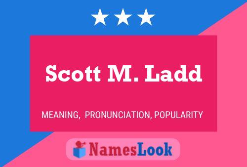 Pôster do nome Scott M. Ladd