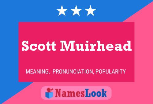 Pôster do nome Scott Muirhead