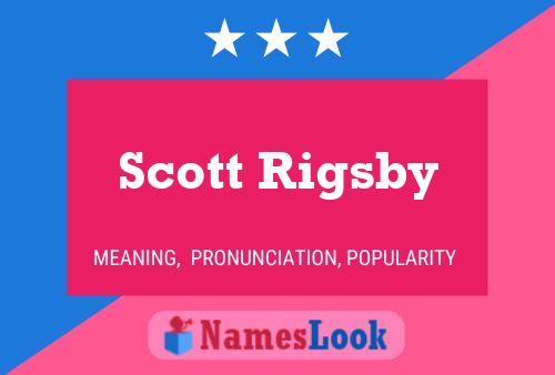 Pôster do nome Scott Rigsby