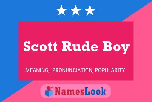 Pôster do nome Scott Rude Boy