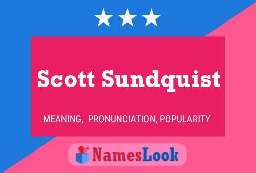 Pôster do nome Scott Sundquist