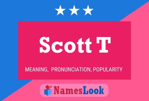 Pôster do nome Scott T